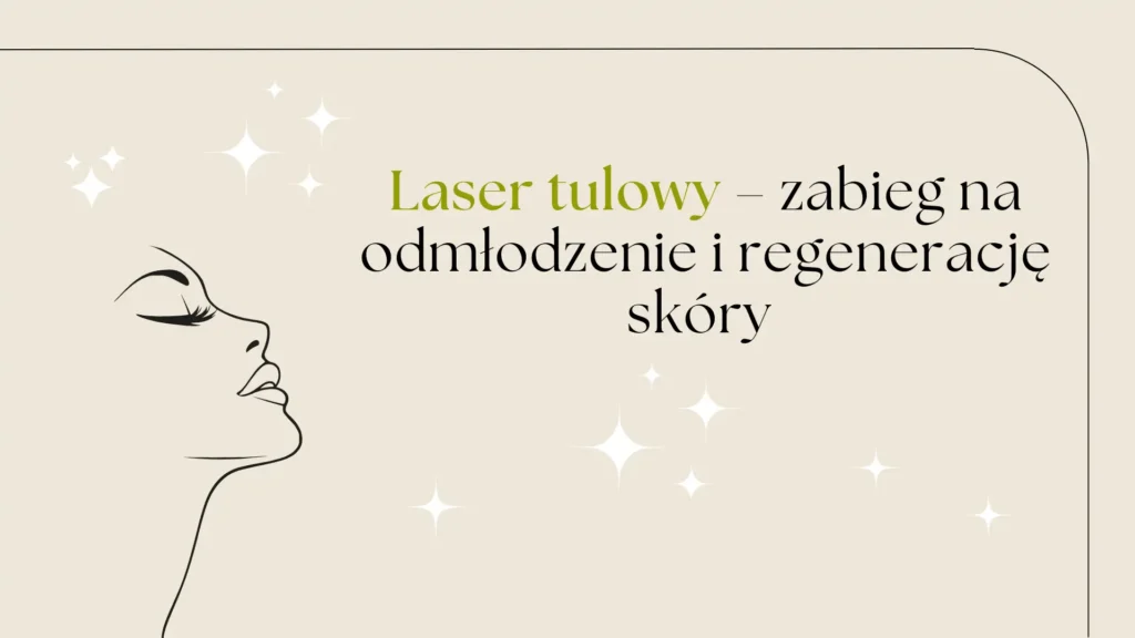 Efekty zabiegu laserem tulowym TULOWAVE w Rzeszowie – gładka i odmłodzona skóra twarzy